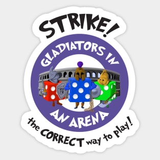 Strike! Gladiators in an Arena - Rolling Dice and Taking Names Sticker